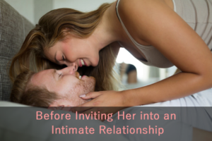 Before Inviting her into an Intimate Relationship | 海外結婚相談所・海外駐在者の婚活サポート・TJM Before Inviting her into an Intimate Relationship